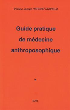 Guide pratique de médecine anthroposophique