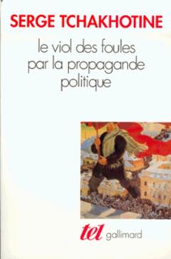 Le viol des foules par la propagande politique