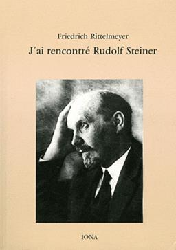 J'ai rencontré Rudolf Steiner