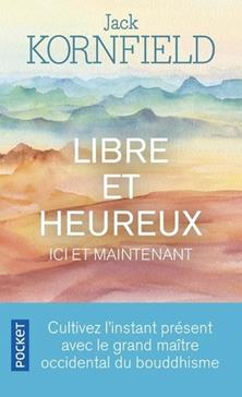 Libre et heureux ici et maintenant