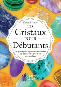 Les cristaux pour débutants