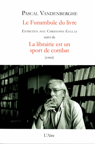 Le Funambule du livre. Entretien avec Christophe Gallaz