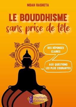 Le bouddhisme sans prise de tête