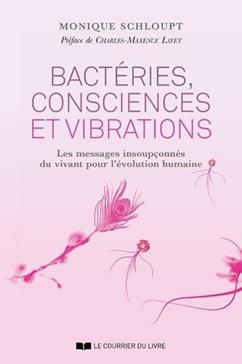 Bactéries, consciences et vibrations