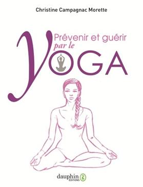 Prévenir & guérir par le yoga