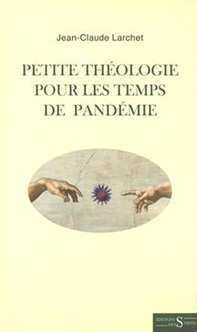 Petite théologie pour les temps de pandémie