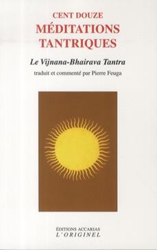 Cent douze médiations tantriques