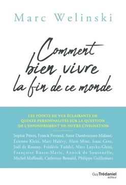 Comment bien vivre la fin de ce monde