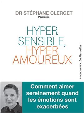 Hypersensible, hyperamoureux ?