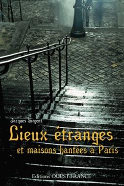 Lieux étranges et maisons hantées à Paris
