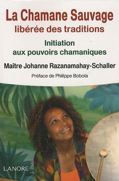 La Chamane Sauvage libérée des traditions