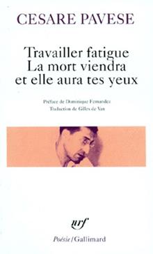 Travailler fatigue ; La Mort viendra et elle aura tes yeux ; Poésies variées