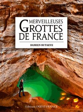 Merveilleuses grottes de France