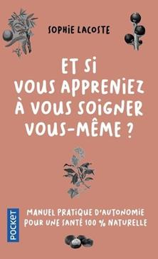 Et si vous appreniez à vous soigner vous-même ?