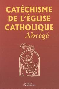 Catéchisme de l'eglise catholique: abrégé