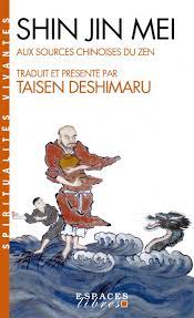Le shin jin mei : aux sources chinoises du zen