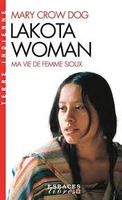 Lakota woman : ma vie de femme sioux
