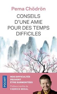 Conseils d'une amie pour des temps difficiles