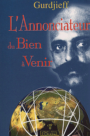 L'annonciateur du bien à venir. Premier appel à l'humanité contemporaine