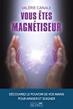 Vous êtes magnétiseur : découvrez le pouvoir de vos mains pour apaiser et soigner
