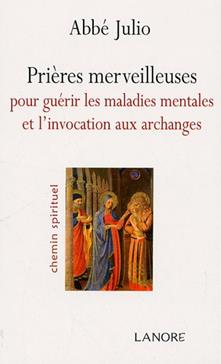 Prières merveilleuses pour guérir les maladies mentales et l'invocation aux Archanges