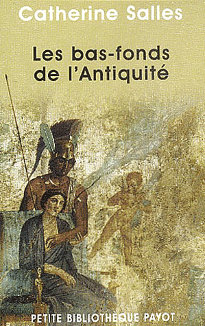Les bas-fonds de l'Antiquité