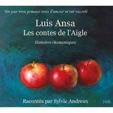 Les Contes de l'aigle de Luis Ansa racontés par Sylvie Andreux