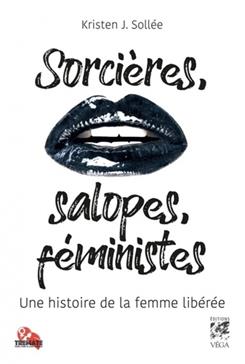 Sorcières, salopes, féministes