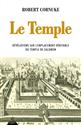 Le temple : révélations sur l'emplacement véritable du temple de salomon
