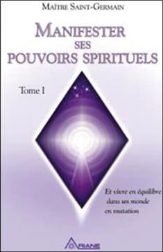 Manifester ses pouvoirs spirituels