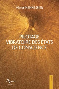 Pilotage vibratoire des états de conscience
