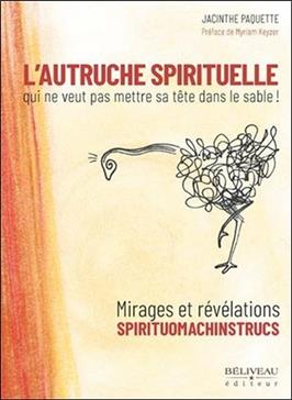 L'autruche spirituelle qui ne veut pas mettre sa tête dans le sable !