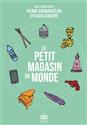 Le petit magasin du monde : la mondialisation par les objets du xviiie siècle à nos jours