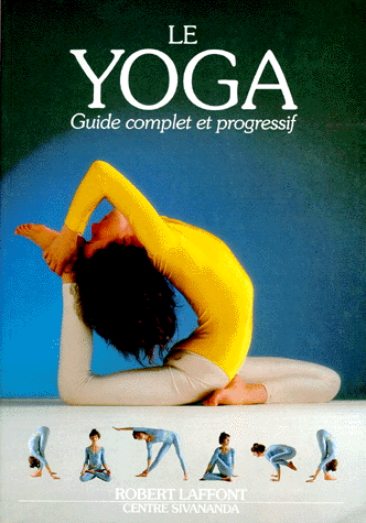 LE YOGA.Guide complet et spécifique