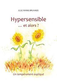 Hypersensible et alors ?