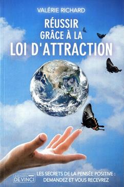 Réussir grâce à la loi d'attraction