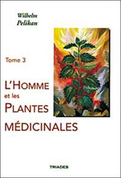 L'Homme et les plantes médicinales T.3: L'Homme, les plantes médicinales et les êtres élémentaires