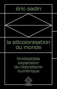 La Silicolonisation du monde