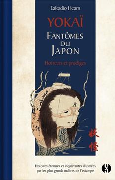 Yokai. Fantômes du Japon