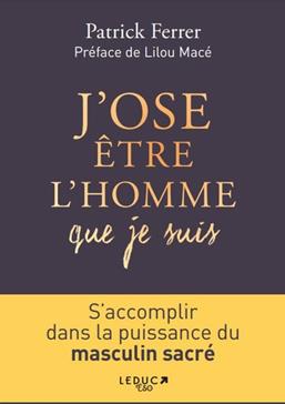 J'ose être l'homme que je suis