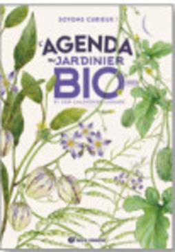 L’agenda du jardinier bio et son calendrier lunaire