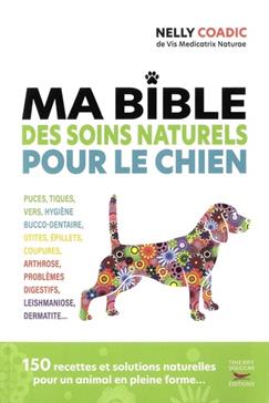 Ma bible des soins naturels pour le chien