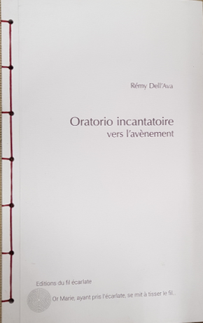 Oratorio incantatoire – vers l’avènement