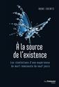 A la source de l'existence : les révélations d'une expérience de mort imminente de neuf jours