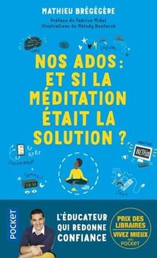 Nos ados : et si la méditation était la solution ?