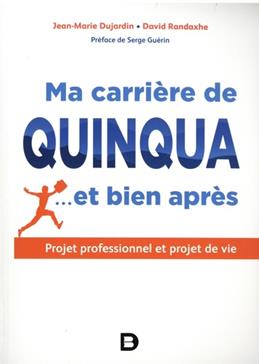 Ma carrière de quinqua… et bien après