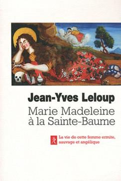 Marie-Madeleine à la sainte Baume