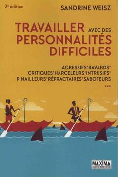 Travailler avec des personnalités difficiles