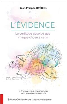 L'Evidence, la certitude absolue que chaque chose a un sens