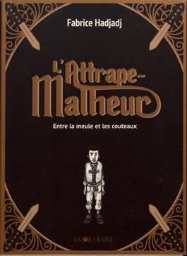 Entre la meule et les couteaux